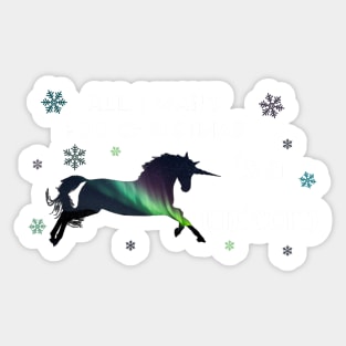 All I want for Christmas is a unicorn Sticker